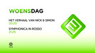 Preview: Het Verhaal van Nick & Simon + Symphonica in Rosso