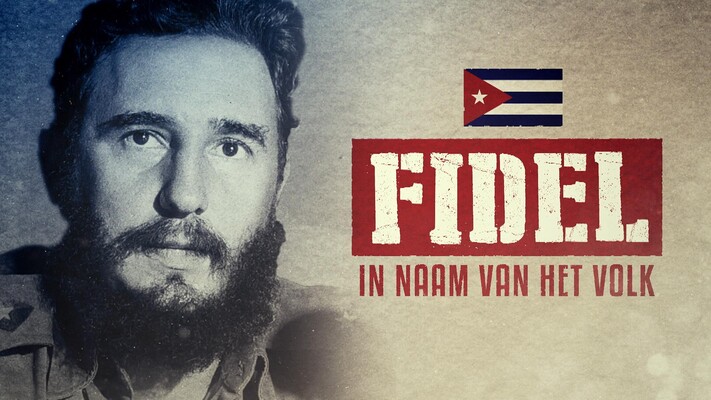 In Naam van het Volk - Aflevering 2: Fidel Castro - Cuba