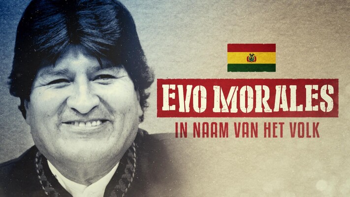 In Naam van het Volk - Aflevering 5: Evo Morales - Bolivia