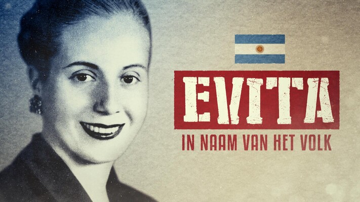 In Naam van het Volk - Aflevering 6: Evita Perón - Argentinië