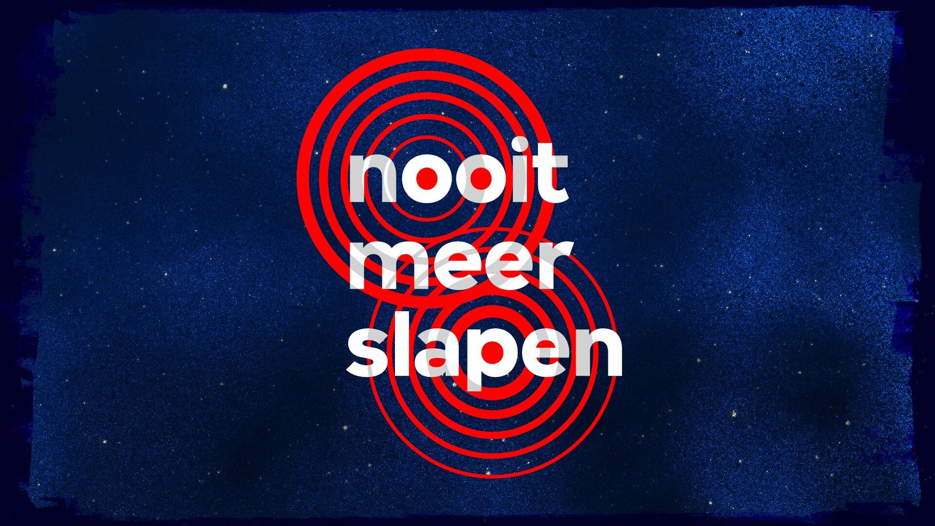 Nooit Meer Slapen