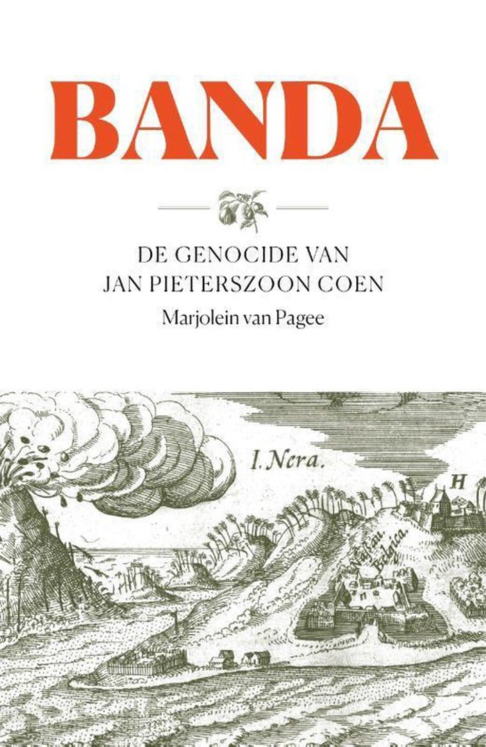 #728 - Marjolein van Pagee over 'Banda, de genocide van Jan Pieterszoon Coen'