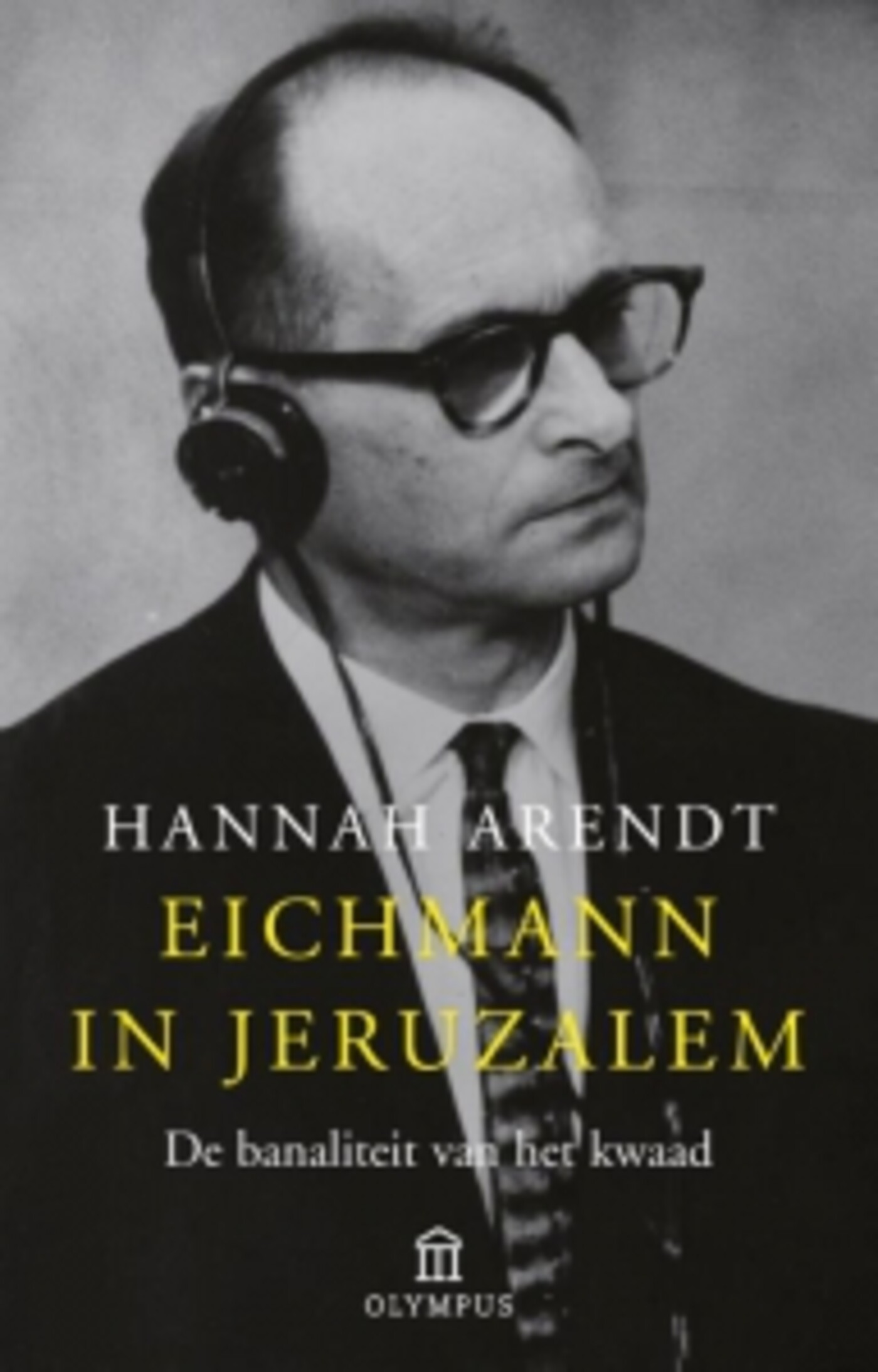Afl. 18: Eichmann in Jeruzalem: de banaliteit van het kwaad