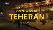 Onze man in Teheran