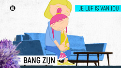 Bang zijn: Je lijf is van jou