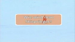 Willi wills wissen: Wie wird man Skispringer?