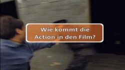 Willi wills wissen: Wie kommt den Action in den Film?