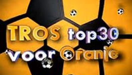 Top 30 Voor Oranje - Tros Top 30 Voor Oranje