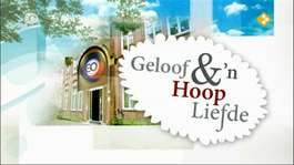 Geloof En Een Hoop Liefde - Geloof & 'n Hoop Liefde