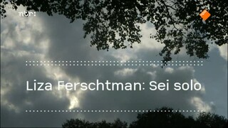 NTR Podium Liza Ferschtman - Sei Solo