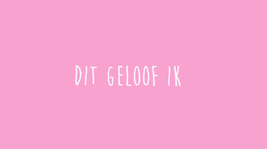 Dit Geloof Ik