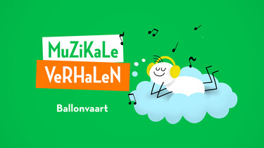 Méér Muziek in de Klas: muzikale verhalen: Ballonvaart