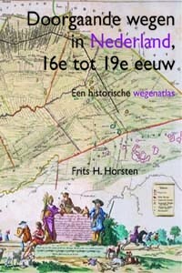 'Doorgaande wegen in Nederland, 16e tot 19e eeuw? 'Doorgaande wegen in Nederland, 16e tot 19e eeuw?