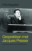 Philo Bregstein 'Gesprekken met Jacques Presser' Philo Bregstein 'Gesprekken met Jacques Presser'