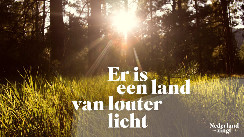 Nederland Zingt lied delen: Er is een land van louter licht